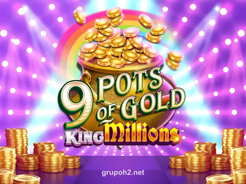 H2 Poker 9 Pots of Gold King Millions
